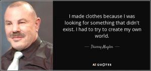 Thierry Mugler Quote