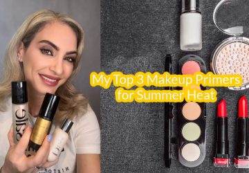 My Top 3 Makeup Primers for Summer Heat